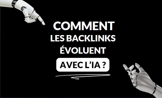 Les backlinks évoluent avec l’IA